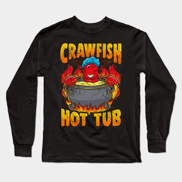 Crawfish Hot Tub Long Sleeve T-Shirt by E